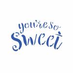 Трафарет You are so sweet 7.3*12 см (TR-2)