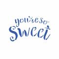 Трафарет You are so sweet 7.3*12 см (TR-2) фото